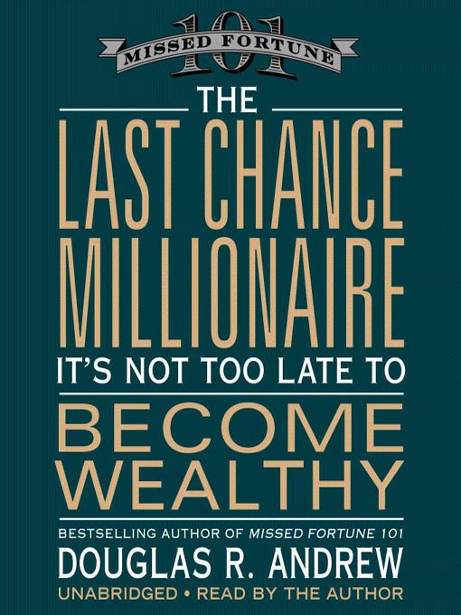 Title details for The Last Chance Millionaire by Douglas R. Andrew - Wait list
